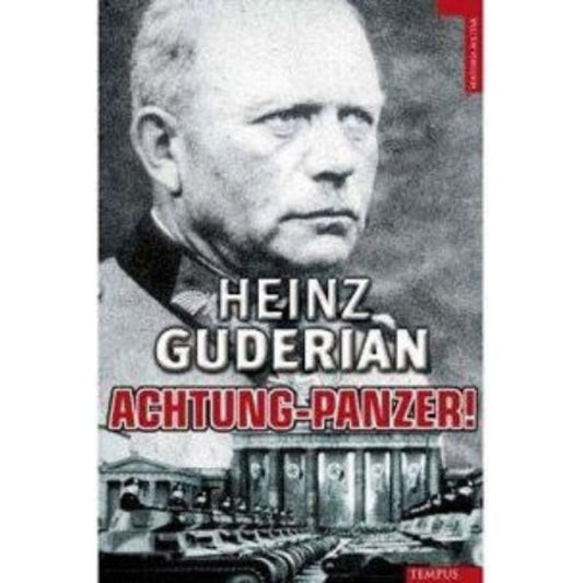 Achtung Panzer! — Heinz Guderian, Edición Española TEMPUS 2012 (1ª ed. 1936)