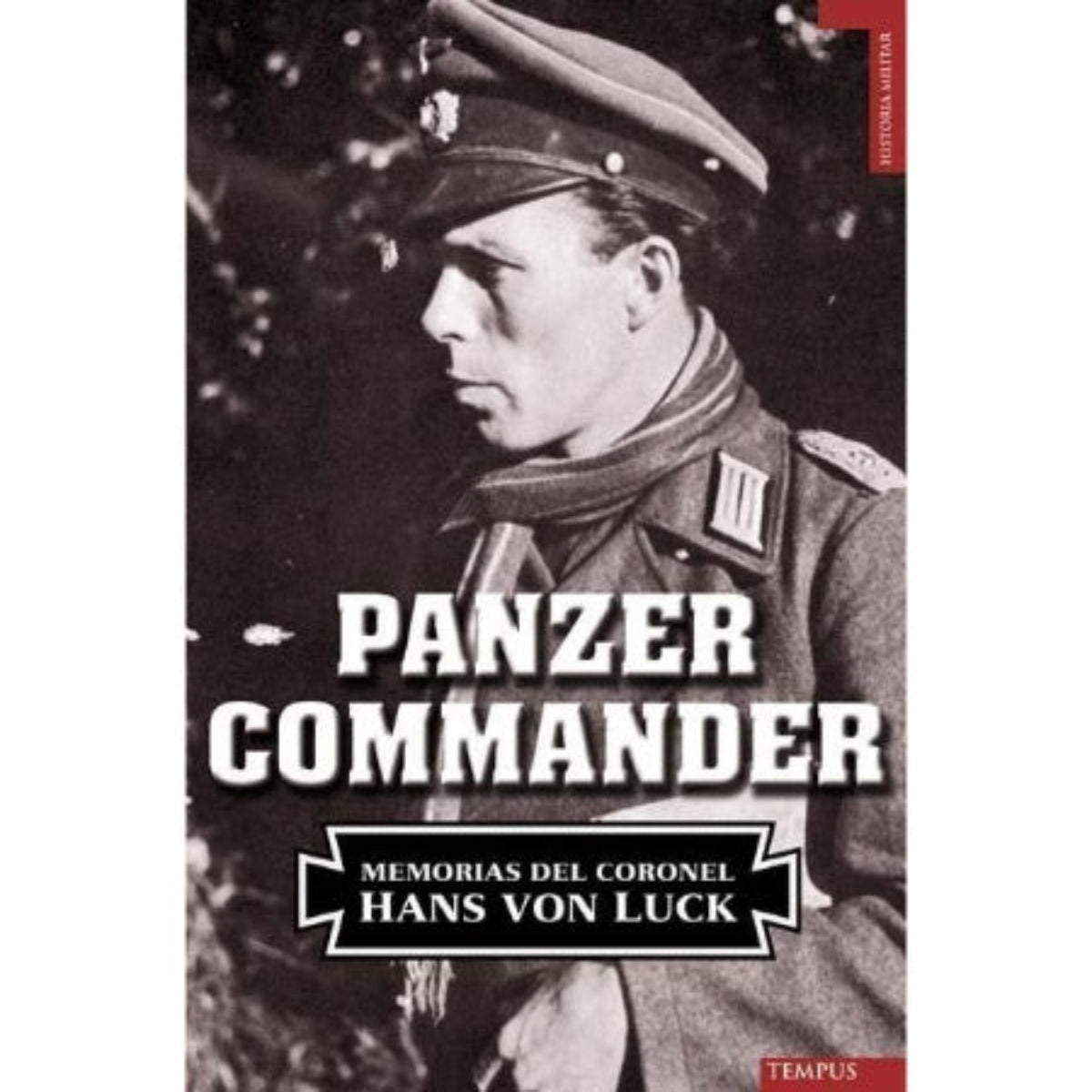 Panzer Commander — Memorias del Coronel Hans von Luck, WWII