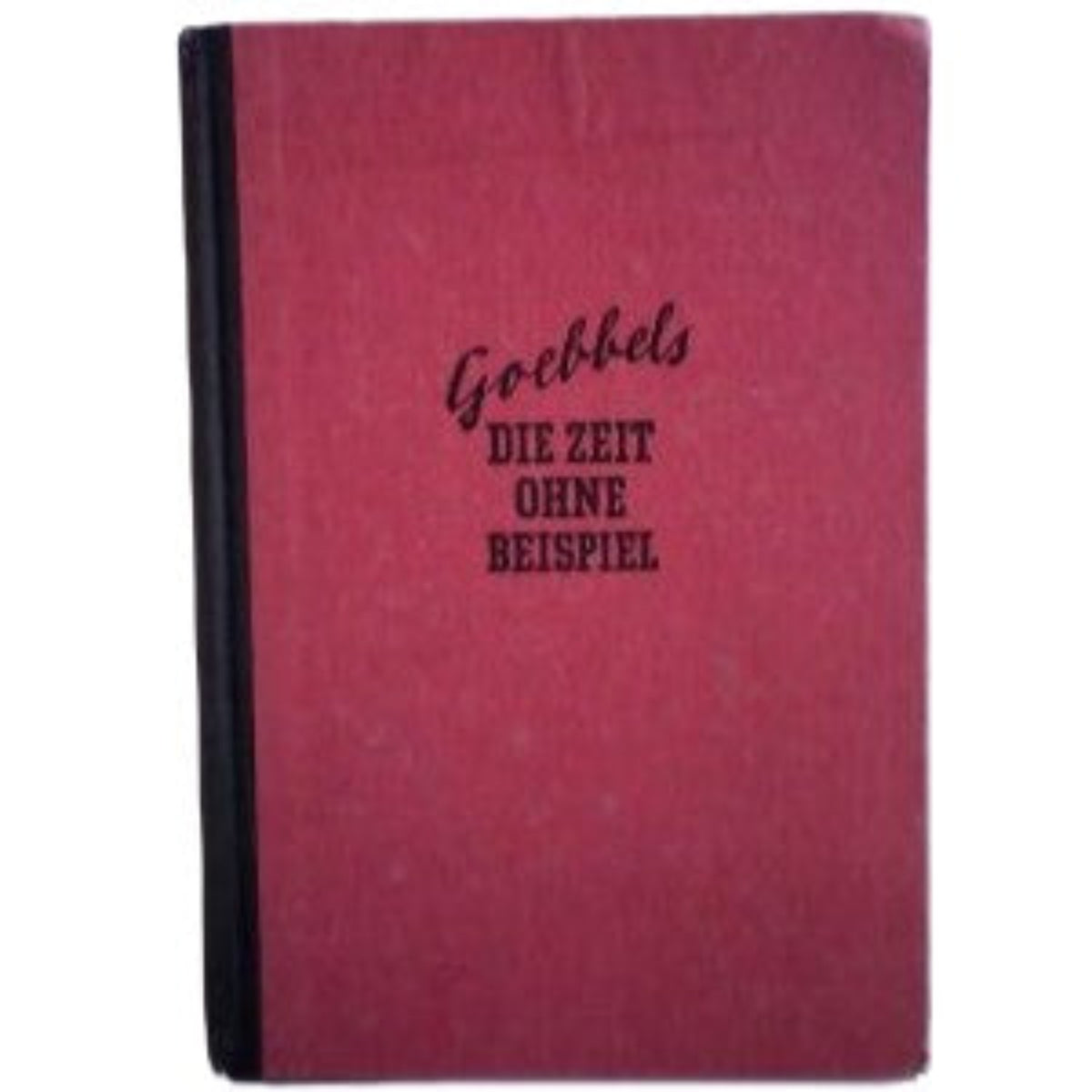 Discursos y Ensayos de Joseph Goebbels 1939-1941 — Libro Original 1941, Alemán